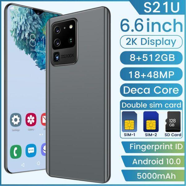 New Global Version S21U 6.6 Inch Smartphone Latest 10 Core 5000mAh 8+512GB 18+48MP Full Screen Dual SIM Dual Standby Cell Phone 2